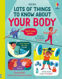 Book cover of LOTS OF THINGS TO KNOW ABOUT YOUR BODY