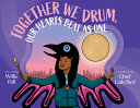 Book cover of TOGETHER WE DRUM OUR HEARTS BEAT AS 1