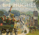 Book cover of E J HUGHES - CANADIAN WAR ARTIST