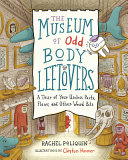 Book cover of MUSEUM OF ODD BODY LEFTOVERS