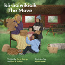 Book cover of KA-ACIWIKICIK - THE MOVE