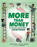 Book cover of MORE THAN MONEY HOW ECONOMIC INEQUALITY