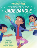 Book cover of NGUYEN KIDS 01 SECRET OF THE JADE BANGLE