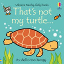 Book cover of THAT'S NOT MY TURTLE