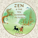 Book cover of ZEN & THE 10 OXHERDING PICTURES