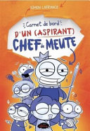 Book cover of CARNET DE BORD D'UN (ASPIRANT) CHEF DE MEUTE