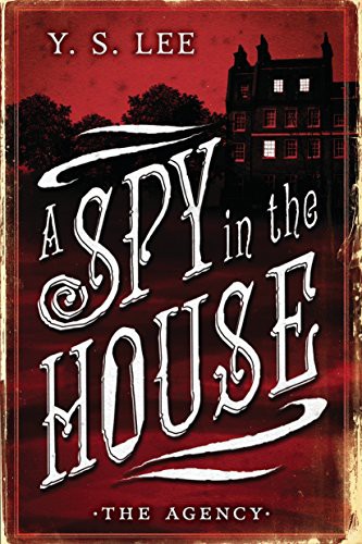 Book cover of AGENCY 01 SPY IN THE HOUSE