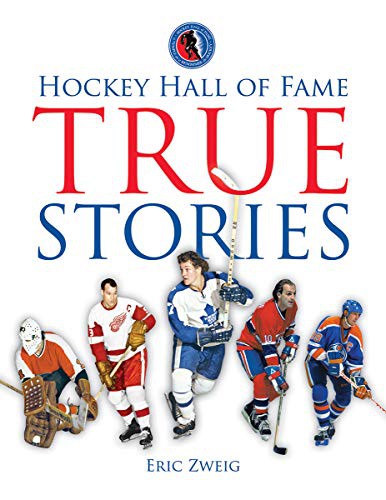 Book cover of HOCKEY HALL OF FAME TRUE STORIES