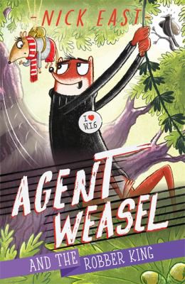 Book cover of AGENT WEASEL & THE ROBBER KING