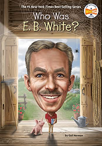 Book cover of WHO WAS E B WHITE