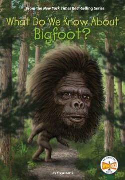 Book cover of WHAT DO WE KNOW ABOUT BIGFOOT