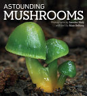 Book cover of ASTOUNDING MUSHROOMS