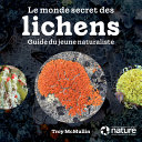 Book cover of LE MONDE SECRET DES LICHENS