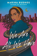 Book cover of WE ARE ALL WE HAVE