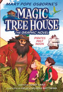 Book cover of MAGIC TREE HOUSE GN PIRATES PAST NOON