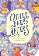 Book cover of OTHER EVER AFTERS - NEW QUEER FAIRY TALE