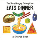 Book cover of VERY HUNGRY CATERPILLAR EATS DINNER