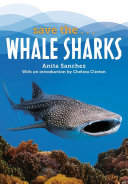 Book cover of SAVE THE WHALE SHARKS