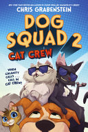 Book cover of DOG SQUAD 02 CAT CREW