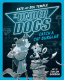 Book cover of UNDERDOGS 01 CATCH A CAT BURGLAR
