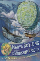 Book cover of NADYA SKYLUNG 01 & THE CLOUDSHIP RESCU
