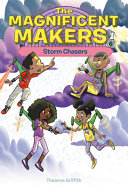 Book cover of MAGNIFICENT MAKERS 06 STORM CHASERS