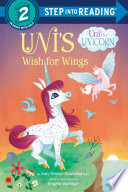 Book cover of UNI THE UNICORN - UNI'S WISH FOR WINGS