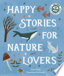 Book cover of HAPPY STORIES FOR NATURE LOVERS