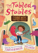 Book cover of FABLED STABLES 02 TROUBLE WITH TATTLE-TA