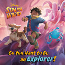 Book cover of DISNEY STRANGE WORLD SSO YOU WANT TO BE