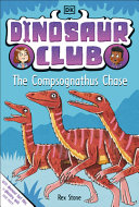 Book cover of DINOSAUR CLUB 05 THE COMPSOGNATHUS CHASE