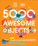 Book cover of MET - 5000 YEARS OF AWESOME OBJECTS