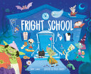Book cover of FRIGHT SCHOOL