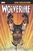 Book cover of WOLVERINE EPIC COLLECTION - BACK TO BASI