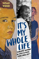 Book cover of IT'S MY WHOLE LIFE
