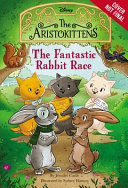 Book cover of ARISTOKITTENS 03 THE FANTASTIC RABBIT RA