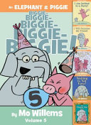Book cover of ELEPHANT & PIGGIE BIGGIE 05
