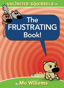 Book cover of FRUSTRATING BOOK - UNLIMITED SQUIRRELS