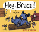 Book cover of HEY BRUCE