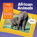 Book cover of NG KIDS 1ST BOARD BOOK AFRICAN ANIMALS