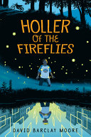 Book cover of HOLLER OF THE FIREFLIES