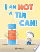 Book cover of I AM NOT A TIN CAN