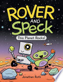 Book cover of ROVER & SPECK 01 THIS PLANET ROCKS