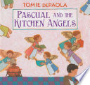 Book cover of PASCUAL & THE KITCHEN ANGELS
