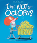Book cover of I AM NOT AN OCTOPUS