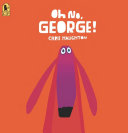 Book cover of OH NO GEORGE