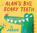 Book cover of ALAN'S BIG SCARY TEETH