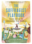 Book cover of SUFFRAGIST PLAYBOOK - YOUR GT CHA