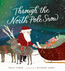 Book cover of THROUGH THE NORTH POLE SNOW