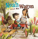 Book cover of NOAH & HIS WAGON